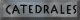 CATEDRALES
